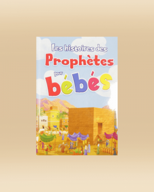 Les histoires des Prophètes pour bébés - Orientica