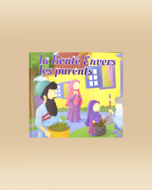 La bonté envers les parents - MuslimKid