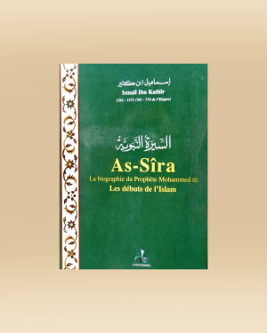 Les débuts de l'islam As-Sira - Ibn Kathir