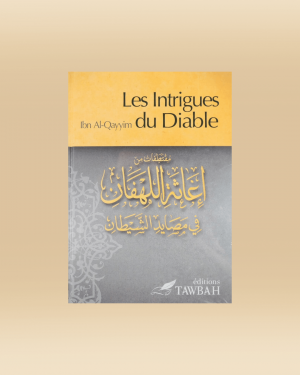 Le intrigues du diables - Ibn al Qayyim