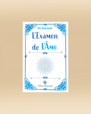 L'Examen de l'Âme - Ibn Qudamah - MuslimLife