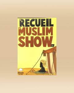 Le recueil du Muslim Show - Tome 1 - BDouin éditions