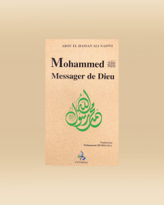 Mohammed Messager de Dieu ﷺ - Ali Nadwi - Universel