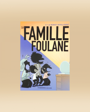 La famille Foulane - tome 1 - Le robot intelligeant - BDouin
