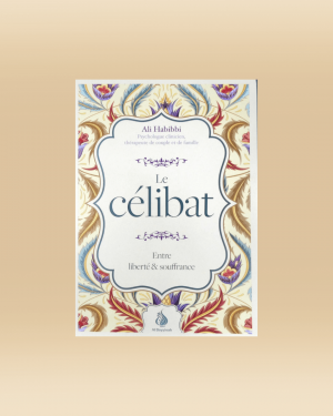 Le célibat : liberté et souffrance - Ali Habibi - Al Bayyinah