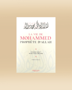 La vie de Mohammed ﷺ - Etienne dinet - Héritage