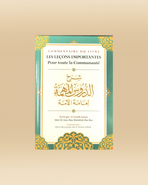 Les leçons importantes pour toute la communauté - Ibn Baz - Ibn Badis