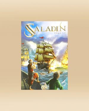 Saladin - tome 2 - Remonter le temps , rencontrer l'histoire - Lyess Chacal - Oryms
