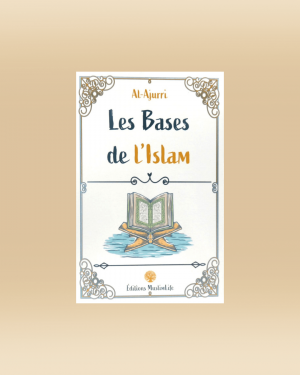 Les bases de l'islam - Al-Ajurri - MuslimLife