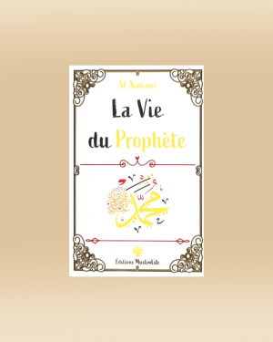 La vie du prophète - Nawawi - MuslimLife