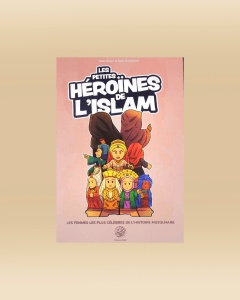 Les petites héroïnes de l'islam - Issa Meyer - Ribat