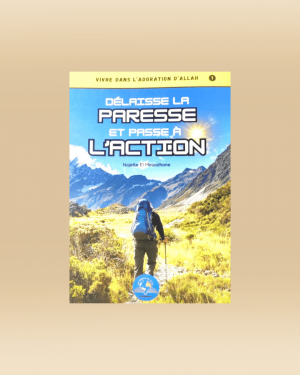 Délaisse la paresse et passe à l'action - Najette El Mouadhane - Les trésors du savoir