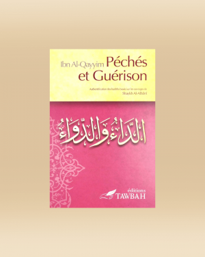 Péchés et guérison - Ibn Al Qayyim Al-Jawziyya - Tawbah